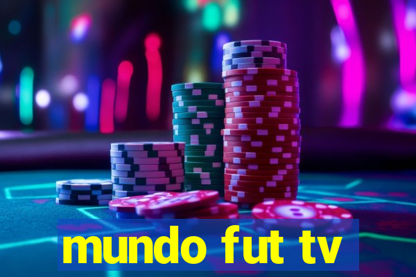 mundo fut tv